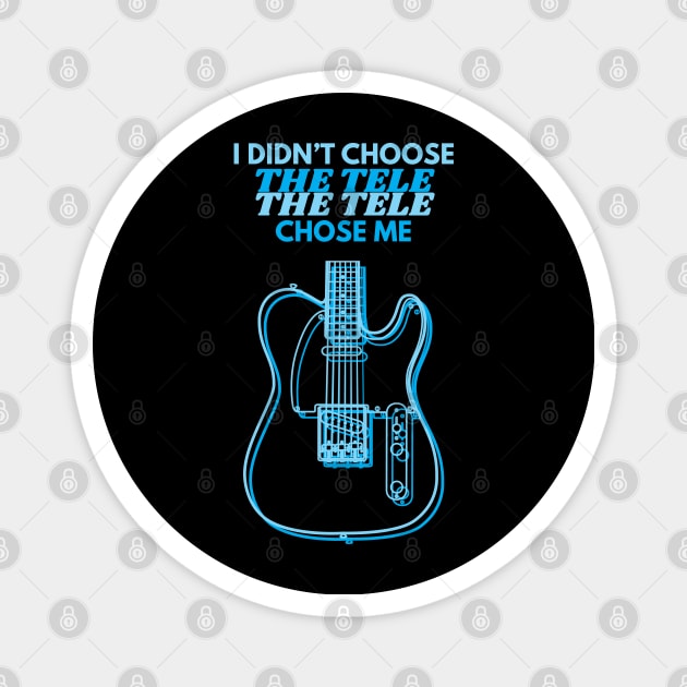 I Didn't Choose The Tele T-Style Guitar Body Outline Magnet by nightsworthy